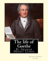 The Life and Works of Goethe B0006BN3F2 Book Cover