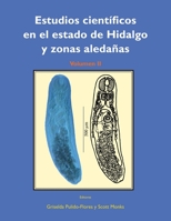 Estudios Cientificos En El Estado de Hidalgo y Zonas Aledanas, Volumen II 1609620321 Book Cover