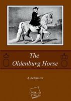 The Oldenburg Horse 1016413548 Book Cover