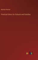 Practical Ethics for Schools and Families 3385220998 Book Cover