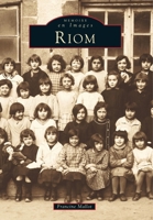 Riom (Mémoire En Images Locaux) (French Edition) 2842534050 Book Cover