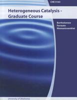 Heterogeneous Catalysis - Graduate Course: CHE 5163 0470644028 Book Cover