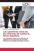 Las cuestiones clave en los informes de auditoría. Bolsa Española.: Las cuestiones clave en los informes de auditoría de las empresas de servicios ... España cotizadas en bolsa. 6202113723 Book Cover