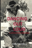 Dancing Out Loud: A Life in Story and Song 1087852749 Book Cover