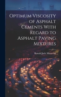 Optimum Viscosity of Asphalt Cements With Regard to Asphalt Paving Mixtures 1014450853 Book Cover