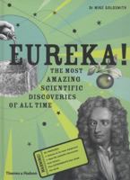 Eureka!: The Most Amazing Scientific Discoveries of All Time 0500292272 Book Cover