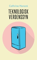 Teknologisk verdenssyn 8743085490 Book Cover