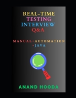 Real Time Software Testing Questions and Answers: Real Time Questions and Answers for Testing Professionals (Testing Job in your Hand) B0CPJTK656 Book Cover