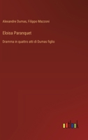 Eloisa Paranquet: Dramma in quattro atti di Dumas figlio (Italian Edition) 3563215103 Book Cover