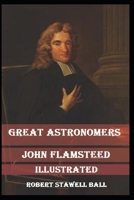 Great Astronomers: John Flamsteed B09DFQ2FYV Book Cover