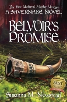 Belvoir's Promise: A Savernake Novel (The Savernake Forest Medieval Murder Mysteries) 841259536X Book Cover