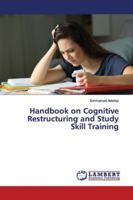Handbook on Cognitive Restructuring and Study Skill Training 6139452422 Book Cover