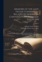 Memoirs of the Lady Hester Stanhope, as Related by Herself in Conversations With Her Physician: Comprising Her Opinions and Anecdotes of Some of the M 1021811165 Book Cover