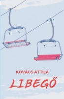 Libegő 9730443548 Book Cover