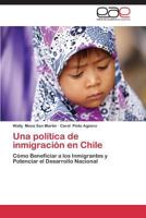 Una Politica de Inmigracion En Chile 3845484993 Book Cover