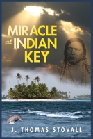 Miracle at Indian Key 0692318267 Book Cover