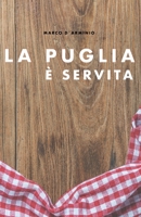 La Puglia è servita: Ricette semplici e gustose! (Italian Edition) B0863TW8BL Book Cover