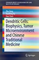 Dendritic Cells: Biophysics, Tumor Microenvironment and Chinese Traditional Medicine 940177403X Book Cover