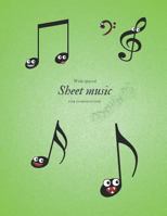 Wide Spaced Sheet Music for Composition: 10 Staves Per Page.Green Cover. 172416130X Book Cover
