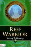 Reef Warrior: Journey to Discovery 160696948X Book Cover