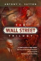 The Wall Street Trilogy: A History 0999492918 Book Cover