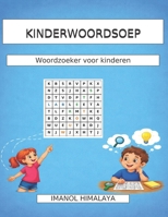 KINDERWOORDSOEP: Woordzoeker voor kinderen (Dutch Edition) B0GZVHMM1Y Book Cover
