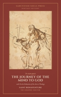 The Journey of the Mind to God: with On the Reduction of the Arts to Theology (Sanctified Souls Heritage Editions: Saint Bonaventure) B0HGTLT7L2 Book Cover