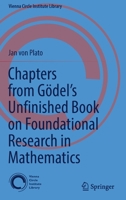 Chapters from Gödel’s Unfinished Book on Foundational Research in Mathematics 3030971333 Book Cover