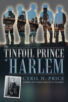 The Tinfoil Prince of Harlem 1491796618 Book Cover