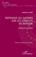 Repenser les savoirs sur les conflits en Afrique: L’ethnicité en débat (Études Africaines) (French Edition) 2336535211 Book Cover