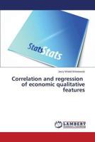 Correlation and regression of economic qualitative features 3659512788 Book Cover