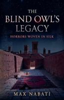 The Blind Owl's Legacy: Horrors Woven in Silk (Genre Haven) B0G4SZ7RD6 Book Cover