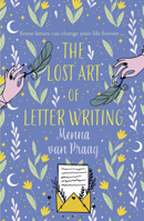 The Lost Art of Letter Writing: The Spellbinding and Cosy Novel of Love, Loss and Healing 0749032480 Book Cover