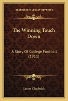 The Winning Touchdown: A Story of College Football 1500324167 Book Cover