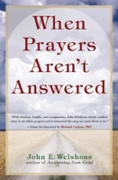 When Prayers Aren't Answered 1577319036 Book Cover