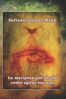 La mariposa que olvidó como agitar sus alas B0948RMXRL Book Cover