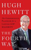The Fourth Way: The Conservative Playbook for the New, Unified GOP Government 1501172441 Book Cover