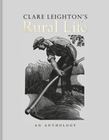 Clare Leighton's Rural Life: An Anthology 1851246126 Book Cover