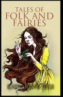 Tales of Folk and Fairies by Katharine Pyle Illustrated Edition B0948LCP3S Book Cover