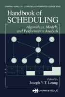 Handbook of Scheduling: Algorithms, Models, and Performance Analysis 1584883979 Book Cover