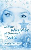 Winter - Wunder - Weihnachtswelt 3746014964 Book Cover