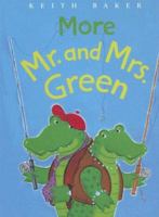 More Mr. and Mrs. Green (Mr. And Mrs. Green) 0152164944 Book Cover