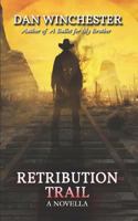 Retribution Trail 1794683666 Book Cover