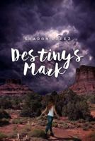 Destiny's Mark B09Q545N1G Book Cover