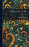 The Music Reader: Simplified Rudiments 102550903X Book Cover