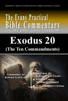 Exodus 20 (the Ten Commandments) : The Evans Practical Bible Commentary B0FNW4VFW3 Book Cover