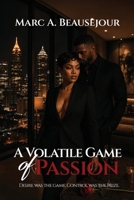 Volatile Game of Passion 1964061490 Book Cover