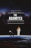 The Adamites: Protector of the Universe 1088157696 Book Cover