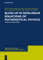 Blow-Up in Nonlinear Equations of Mathematical Physics: Theory and Methods 3110601087 Book Cover