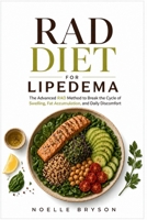 Rad Diet for Lipedema: The Advanced RAD Method to Break the Cycle of Swelling, Fat Accumulation, and Daily Discomfort B0GYYSCNNP Book Cover
